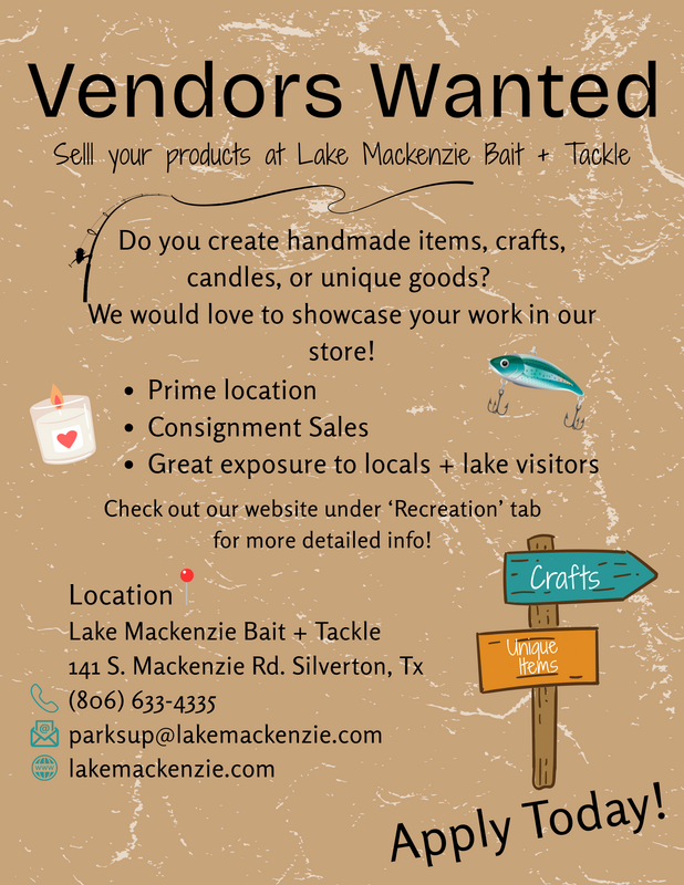 Vendors needed at Lake Mackenzie Bait + Tackle for handmade items. Prime location, consignment sales. Apply today!
