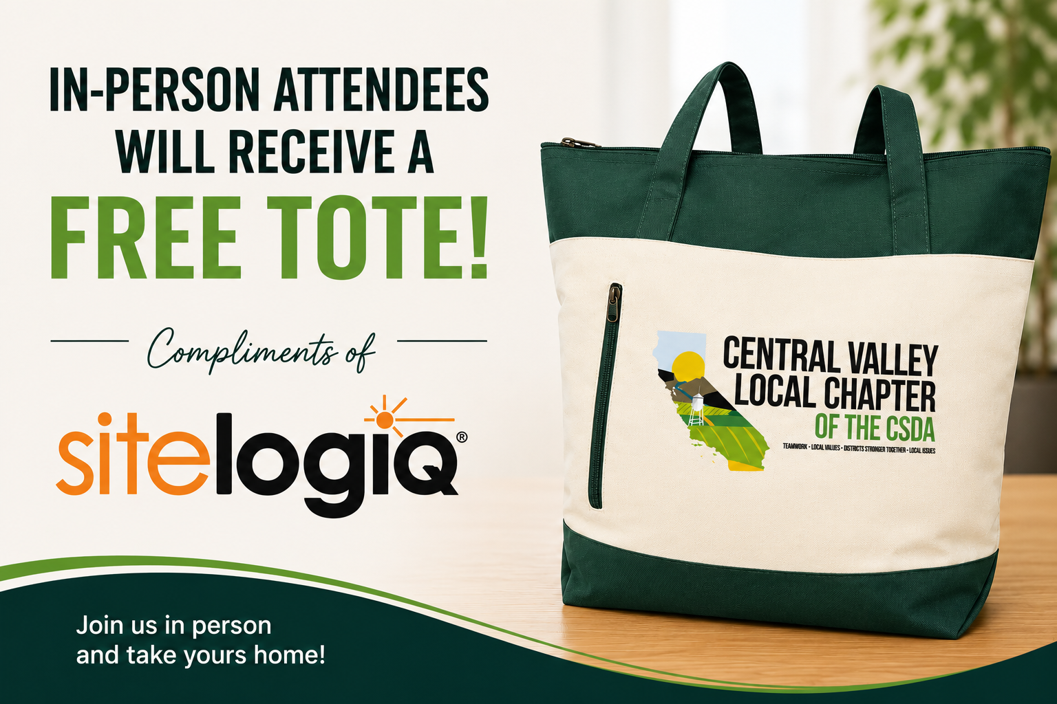 Event attendees get a free tote bag, courtesy of SiteLogiq, promoting the Central Valley Local Chapter of the CSDA.