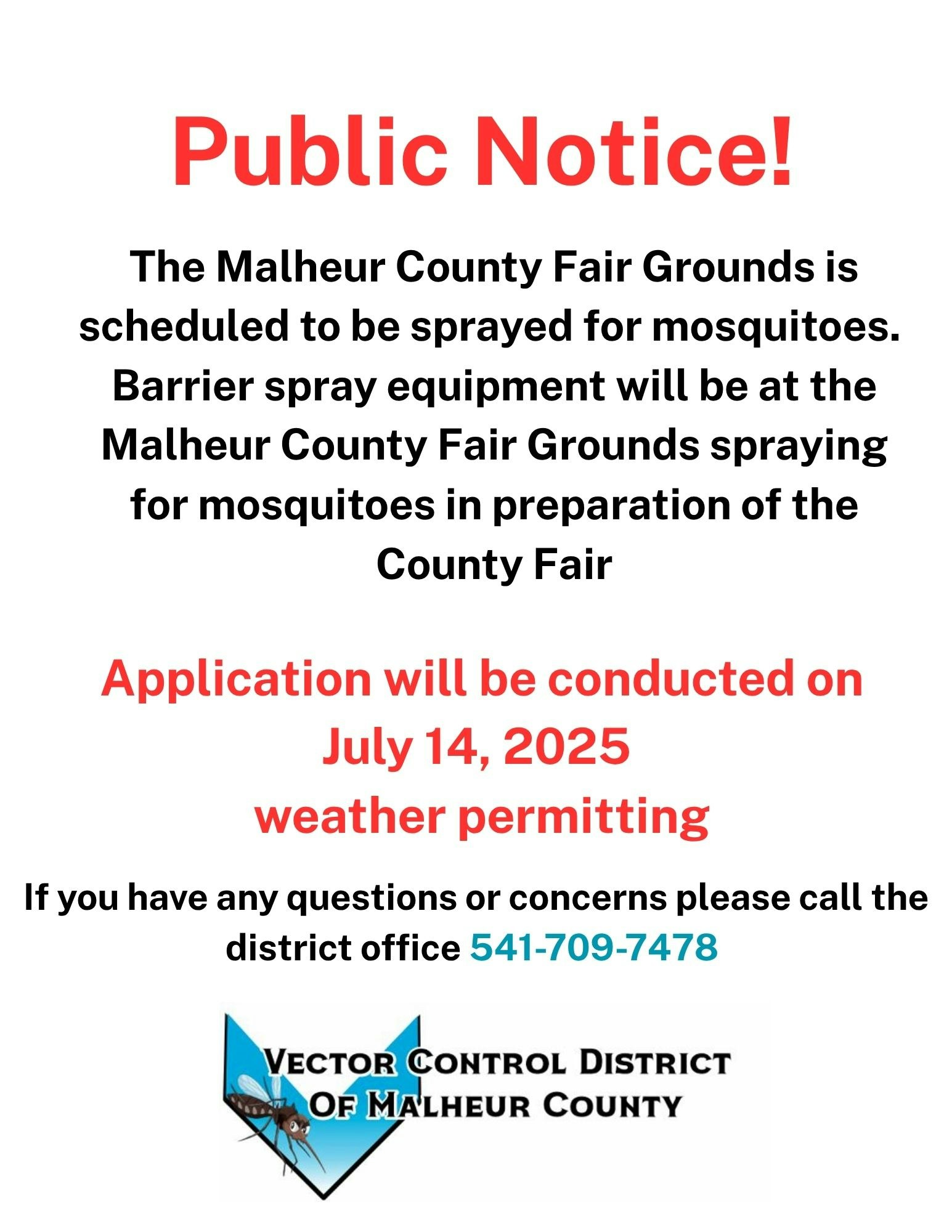 Public notice: Malheur County Fair Grounds to be sprayed for mosquitoes on July 14, 2025, weather permitting. Call 541-709-7478.