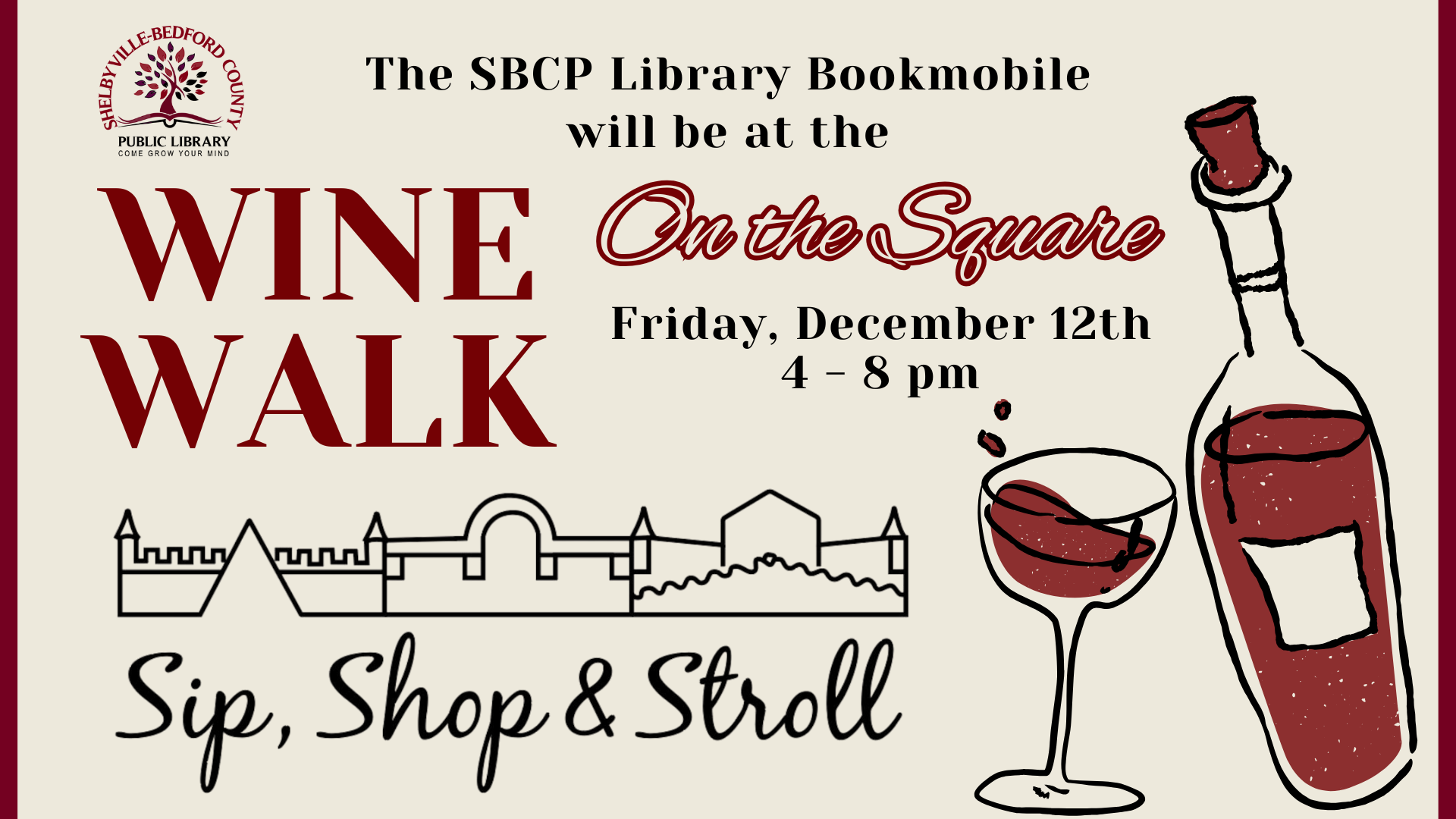 SBCP Library Bookmobile at Wine Walk: On the Square, Friday, December 12th, 4-8 pm. Sip, Shop & Stroll.