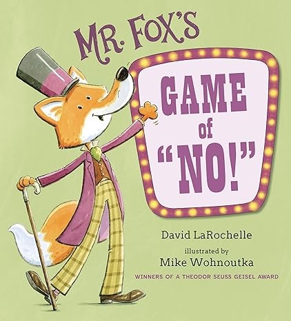 Illustration of an anthropomorphic fox dressed in clothes, holding a cane, next to the title "Mr. Fox's Game of 'NO!'" with author names below.