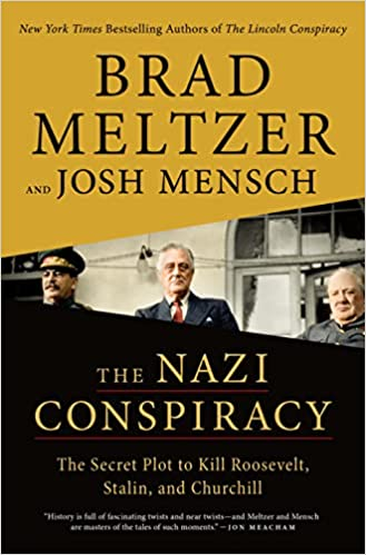 A book cover titled "The Nazi Conspiracy" by Brad Meltzer and Josh Mensch, discussing a plot to kill Roosevelt, Stalin, and Churchill.