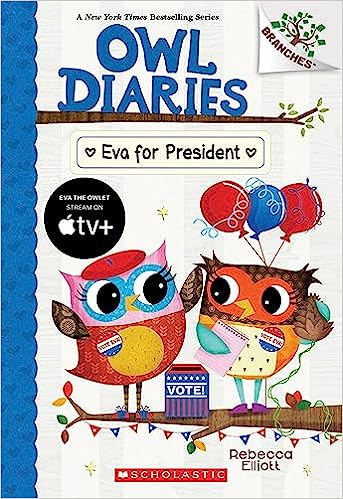 A book cover of "Owl Diaries - Eva for President" by Rebecca Elliott, with two cute cartoon owls and election-themed decorations.