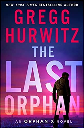 A book cover titled "The Last Orphan" by Gregg Hurwitz with a silhouette of a person against a colorful sky.