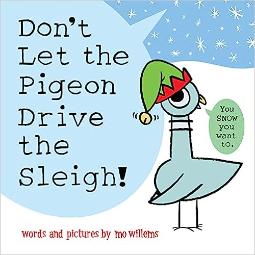 A book cover with a pigeon wearing a Santa hat, titled "Don't Let the Pigeon Drive the Sleigh!" by Mo Willems.