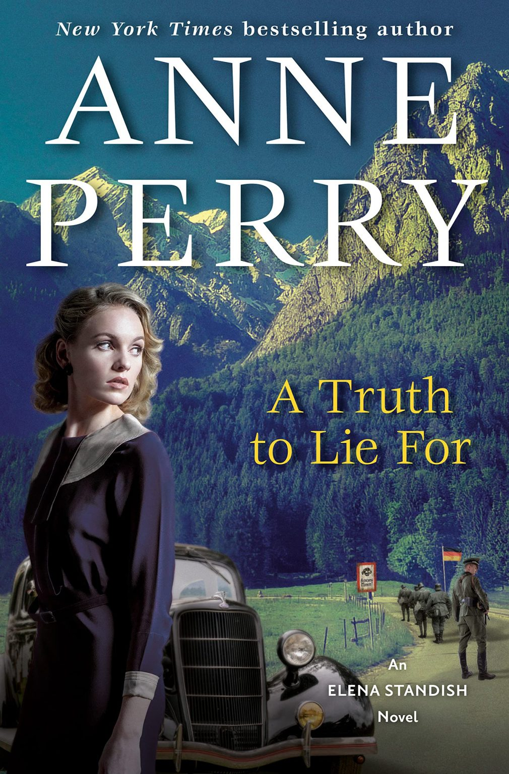 A book cover with a woman, vintage car, soldiers, and mountainous landscape. "A Truth to Lie For" by Anne Perry.