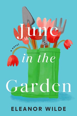 Cover of "June in the Garden" by Eleanor Wilde, featuring gardening tools and flowers in a green container.