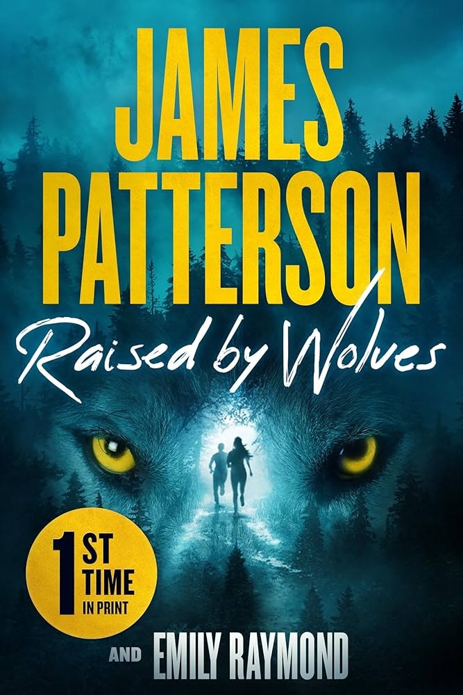 Book cover "Raised by Wolves" by James Patterson and Emily Raymond, featuring a wolf's face with human silhouettes and a forest background.