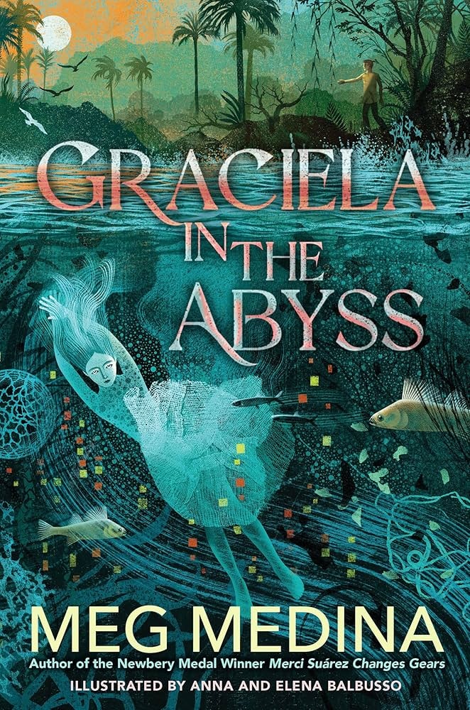 Book cover: "Graciela in the Abyss" by Meg Medina. Features a woman underwater, tropical landscape, and vibrant colors.
