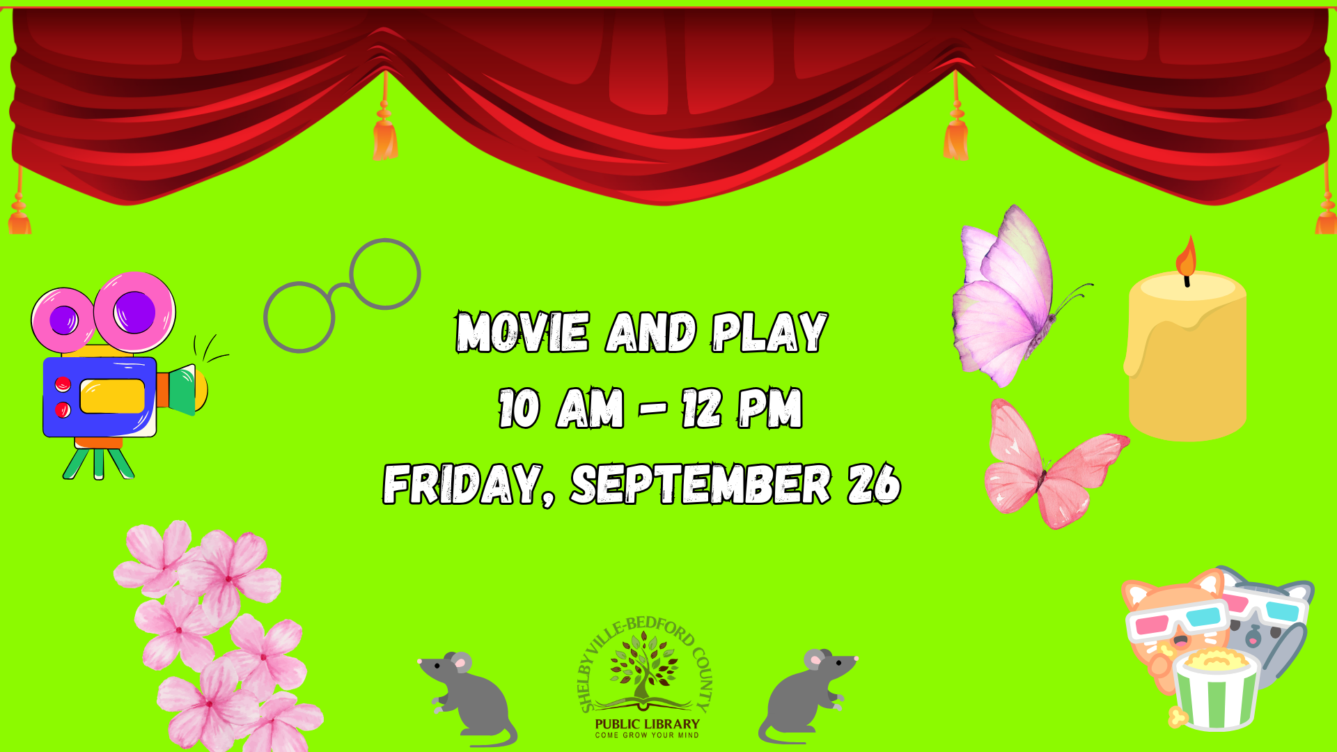 Movie and play event at Shelbyville-Bedford County Public Library, 10 AM-12 PM, Friday, September 26. Bright and playful design.
