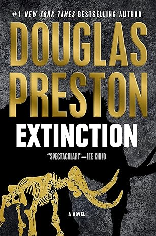 A book cover titled "Extinction" by Douglas Preston, featuring a dinosaur fossil and a praise quote by Lee Child.