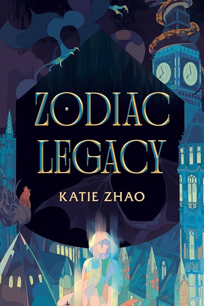 Cover of "Zodiac Legacy" by Katie Zhao, featuring a mystical scene with a girl, buildings, and zodiac imagery.