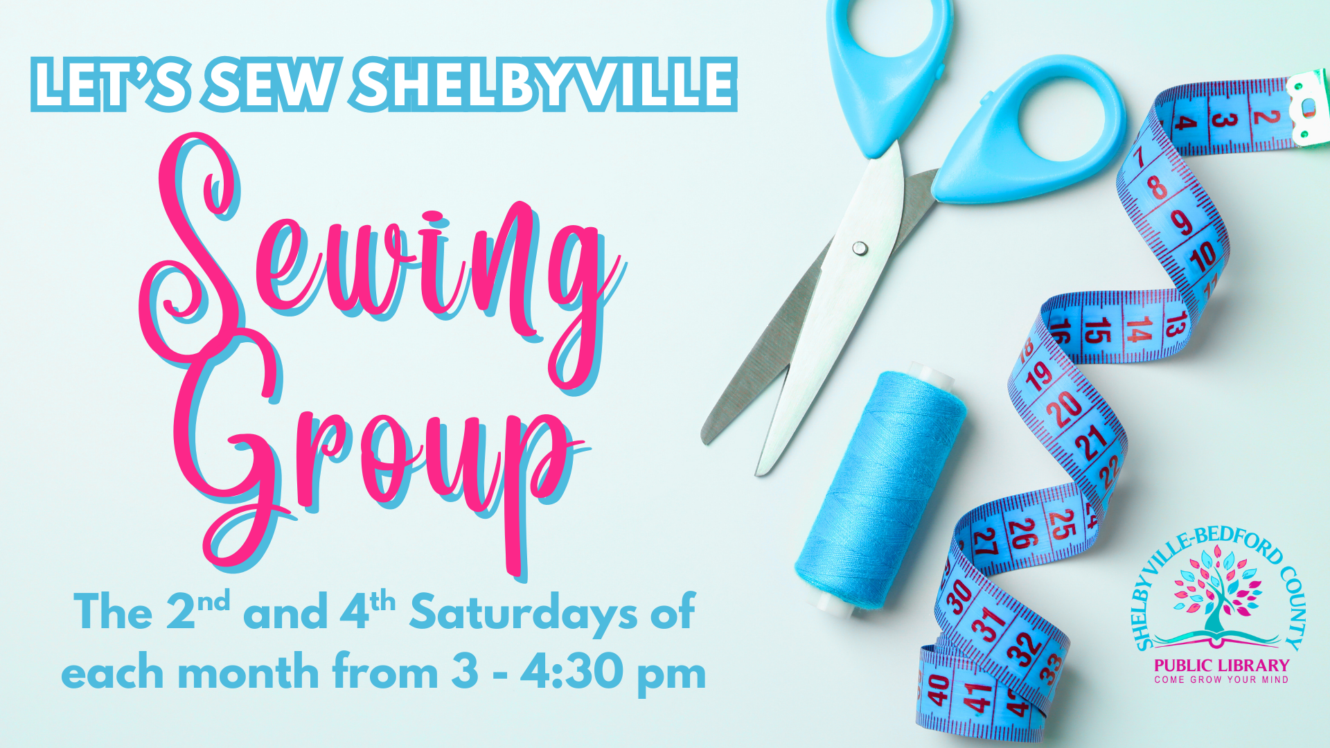 A sewing group meets at the Shelbyville Public Library on the 2nd and 4th Saturdays monthly from 3-4:30 PM.