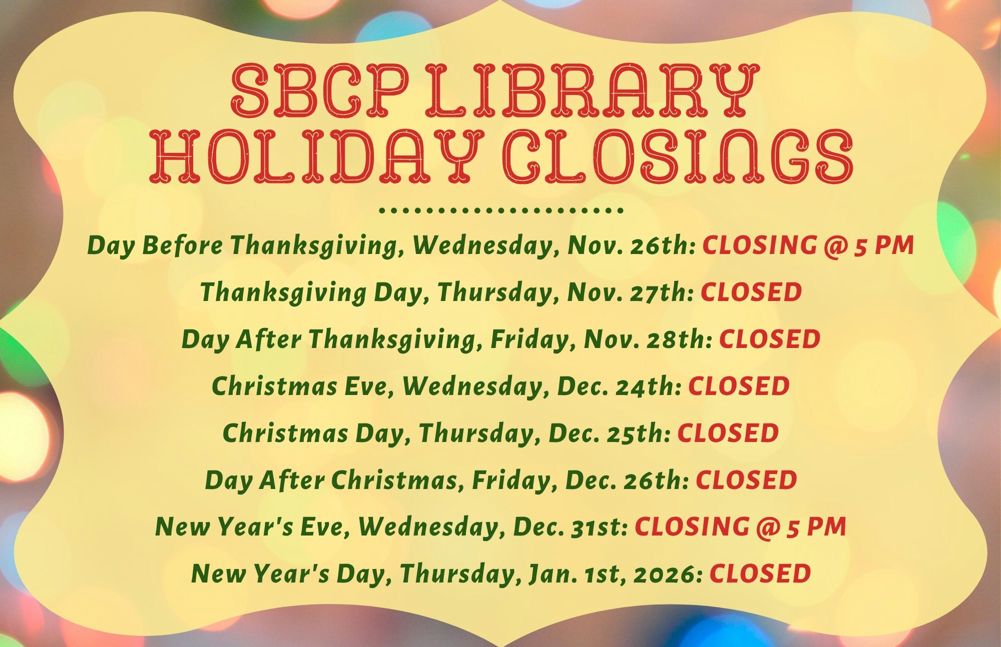 SBCP Library holiday closings: Nov 26 (5 PM), Nov 27, 28; Dec 24, 25, 26; Dec 31 (5 PM); Jan 1, 2026.