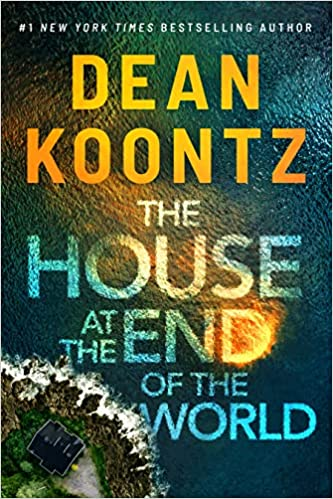 Cover of "The House at the End of the World" by Dean Koontz, featuring a solitary house by a cliffside.