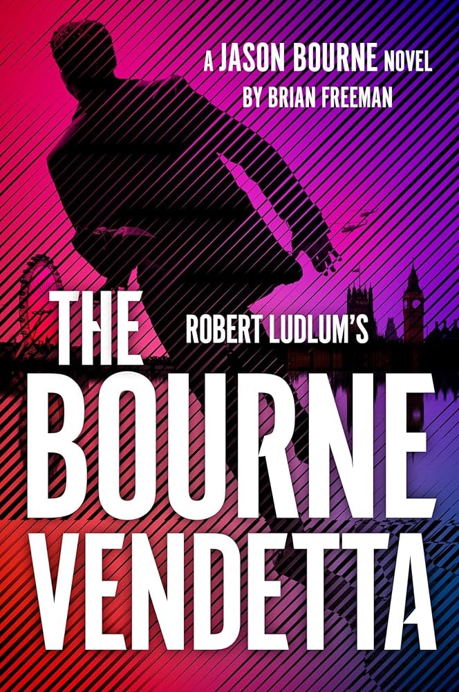 Cover of "The Bourne Vendetta" by Brian Freeman, featuring a silhouette and London landmarks.