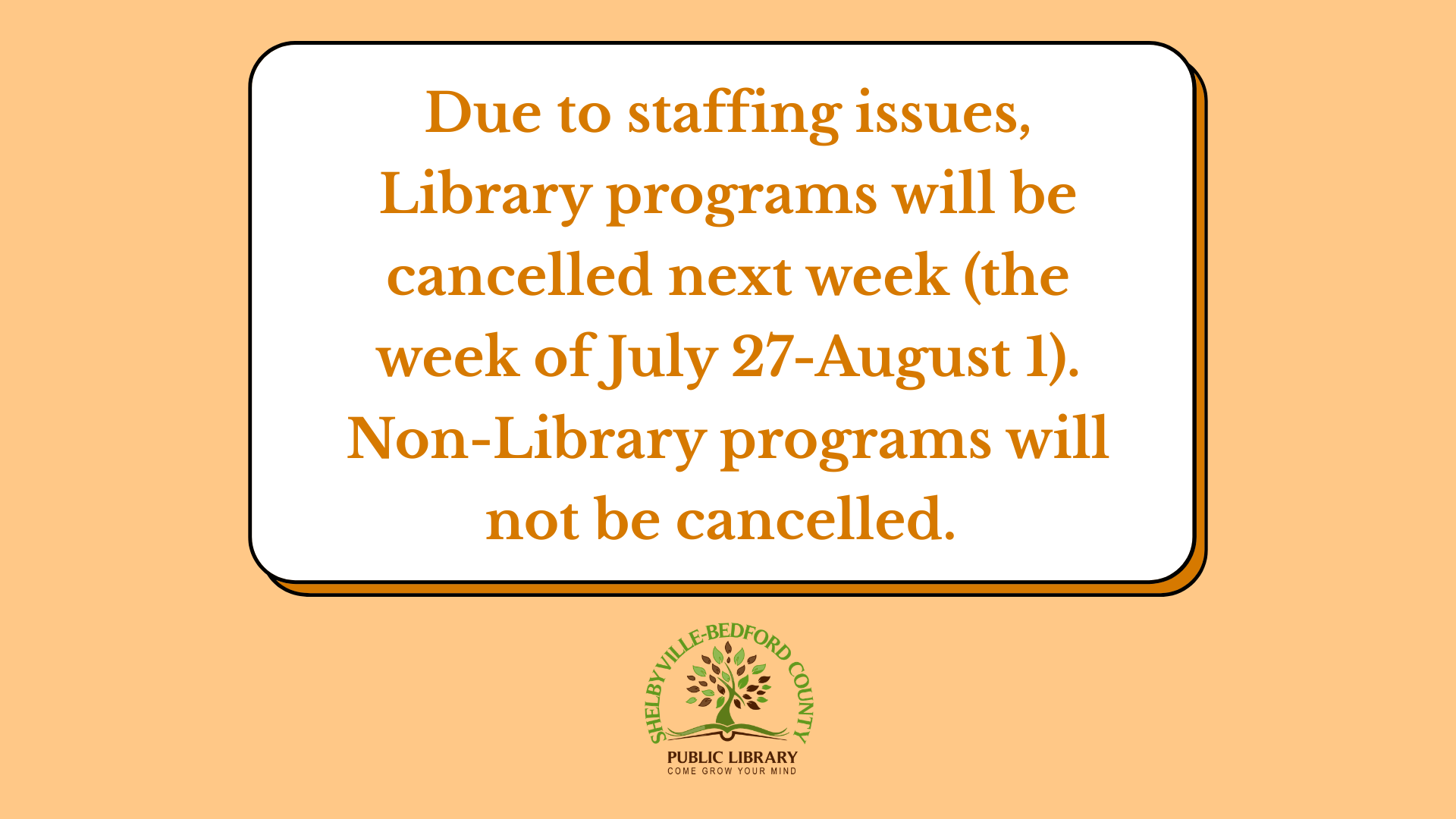 Library programs are cancelled next week (July 27-August 1) due to staffing issues; non-Library programs will continue.