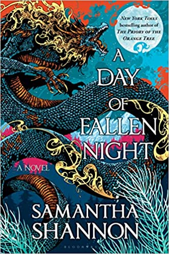 The image shows the cover of the novel "A Day of Fallen Night" by Samantha Shannon, with intricate dragon artwork.