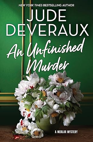 A book cover with the title "An Unfinished Murder" by Jude Deveraux, featuring white flowers against a green background.