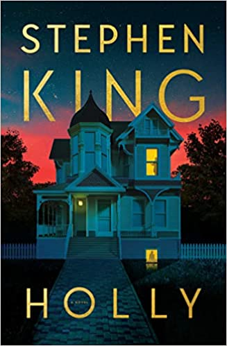 A book cover with the title "Holly" by Stephen King, featuring a house at dusk.