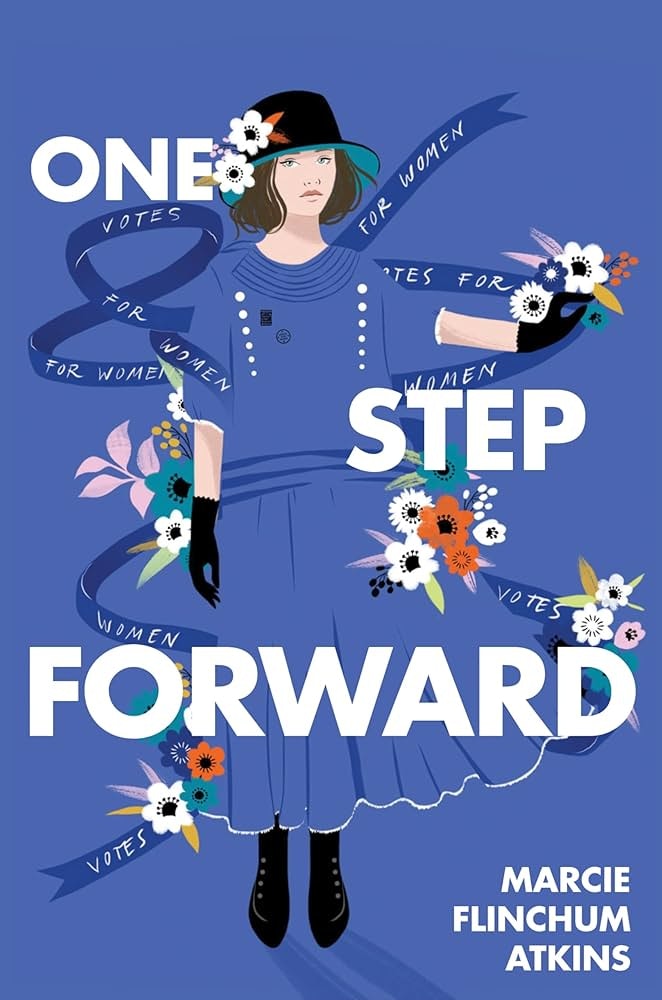 Illustration of a woman in vintage attire with flowers, ribbons saying "Votes for Women," and text "One Step Forward" on a blue background.