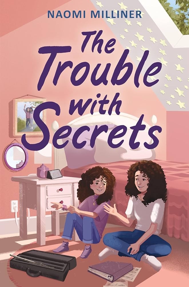 Book cover: "The Trouble with Secrets" by Naomi Milliner. Two girls sit on the floor in a bedroom, talking.
