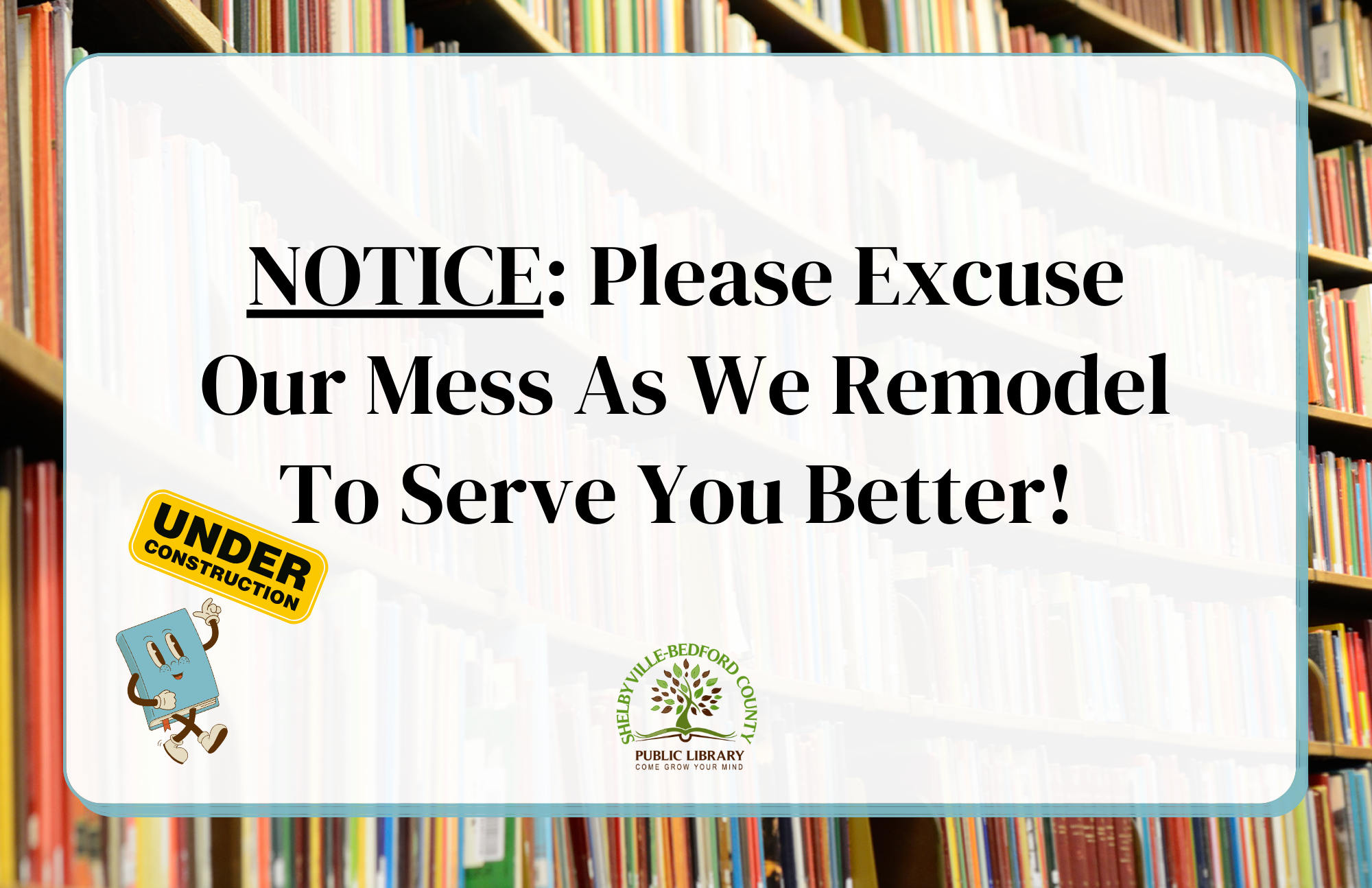 A library remodeling notice sign with a cartoon book and "Under Construction" sticker.