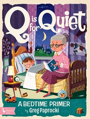 The image features a book cover titled "Q is for Quiet" by Greg Paprocki, showing a grandmother reading to a sleeping child at bedtime.