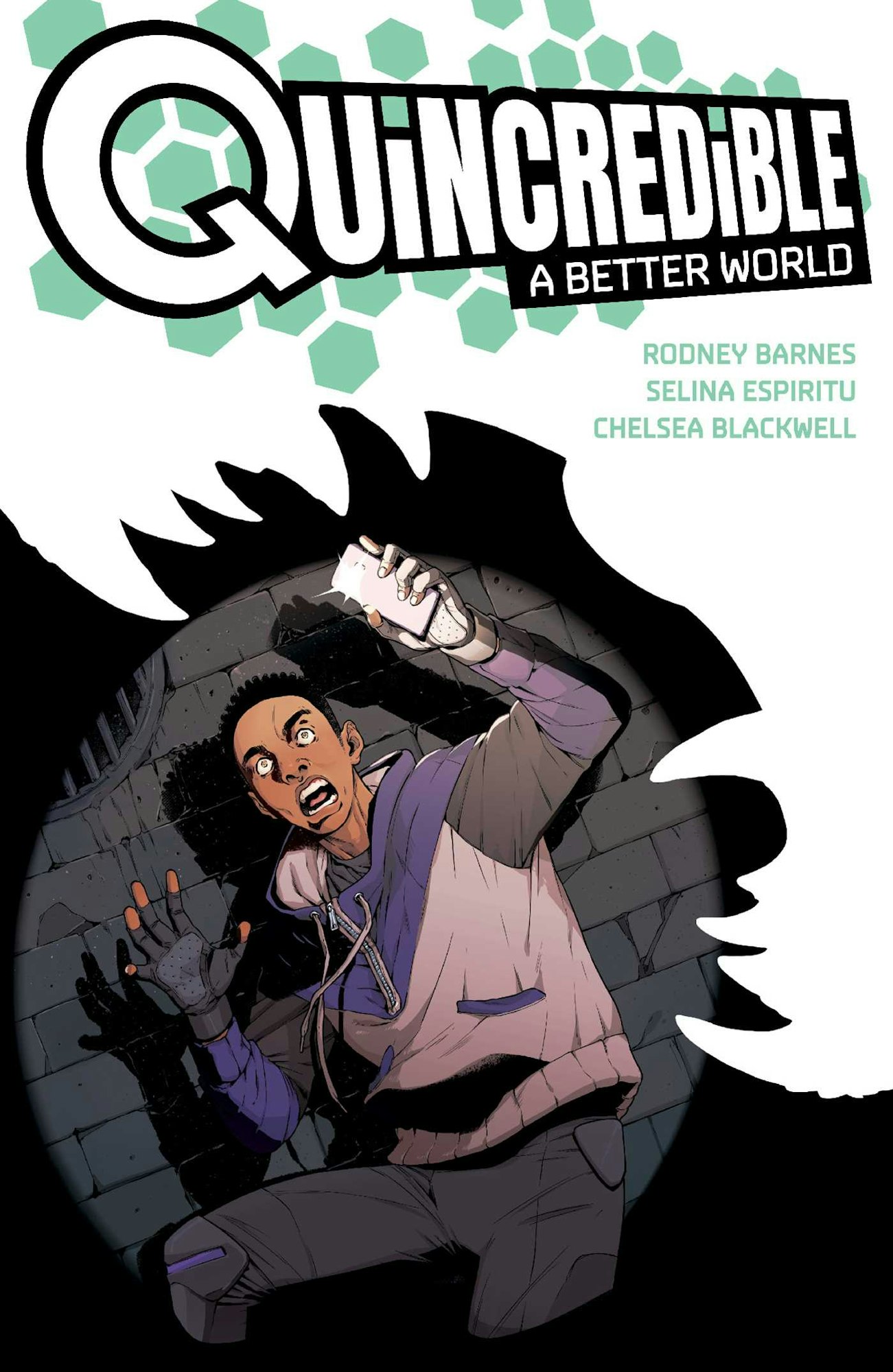 Comic cover: "QUiNCREDiBLE: A Better World," shows a startled person holding a smartphone. Authors: Rodney Barnes, Selina Espiritu, Chelsea Blackwell.