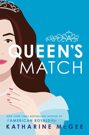 Book cover with a woman in a tiara and gown, title "A Queen's Match," by Katharine McGee.