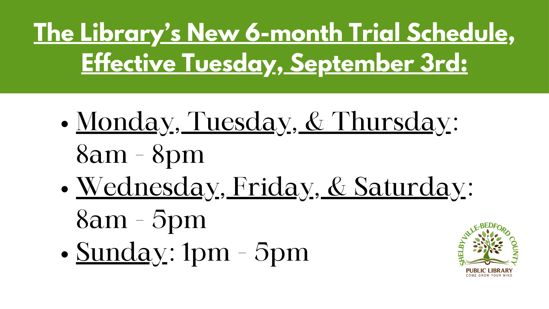 A library's new 6-month trial schedule with opening hours for each day of the week.