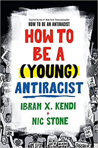 A book cover titled "How to Be a (Young) Antiracist" by Ibram X. Kendi and Nic Stone.