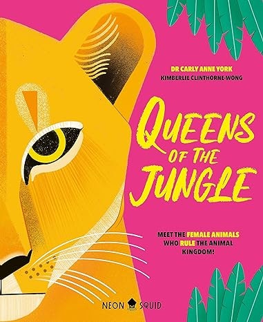 A book cover titled "Queens of the Jungle" with an illustration of a lioness's face, by Neon Squid publishers.