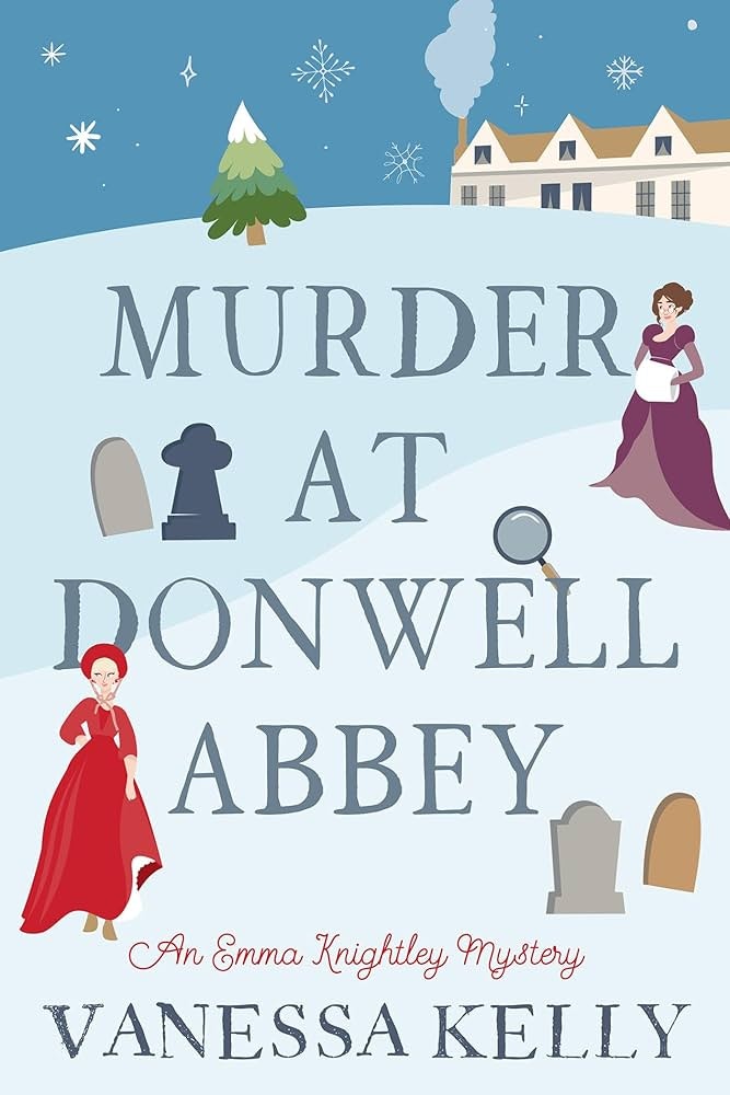 Book cover: "Murder at Donwell Abbey" by Vanessa Kelly, featuring illustrations of women, graves, and a snowy scene.