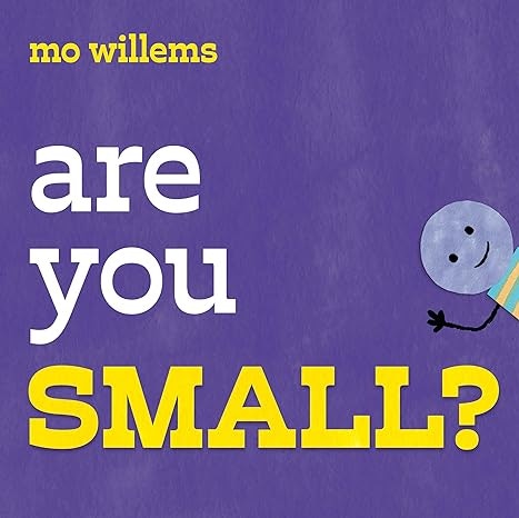 A book cover with the title "are you SMALL?" in yellow text, a small cartoon character on the right, all on a purple background.