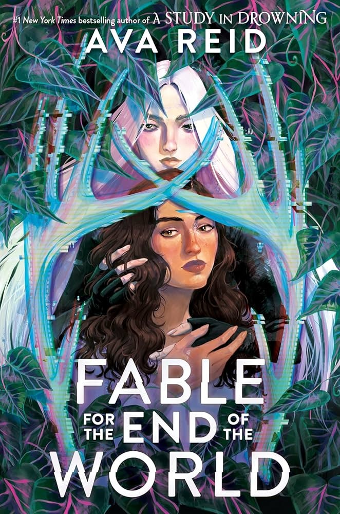 Two illustrated people surrounded by vibrant, abstract foliage. Text reads: "Ava Reid, Fable for the End of the World."