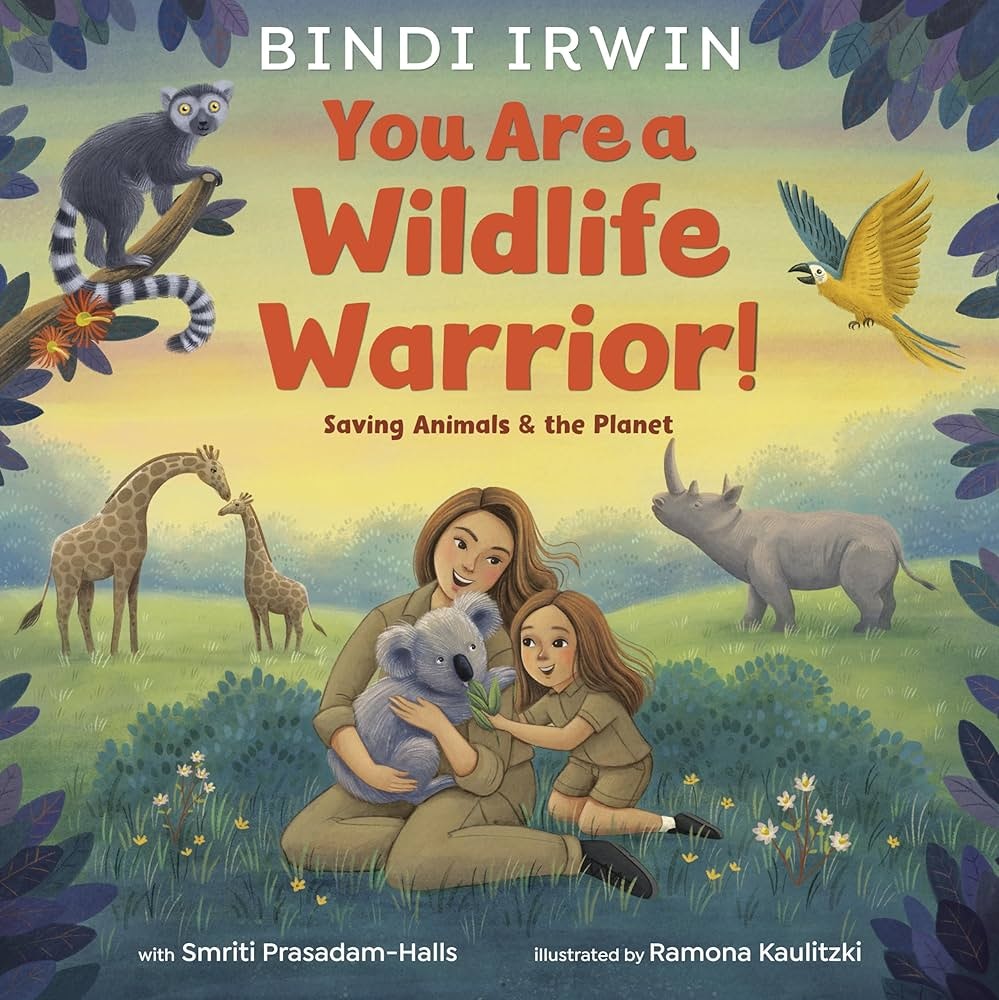 Book cover: "You Are a Wildlife Warrior!" by Bindi Irwin. Features animals and people in nature.