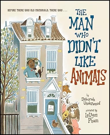Book cover: "The Man Who Didn't Like Animals," with animals around a house, a bear reading by the window.