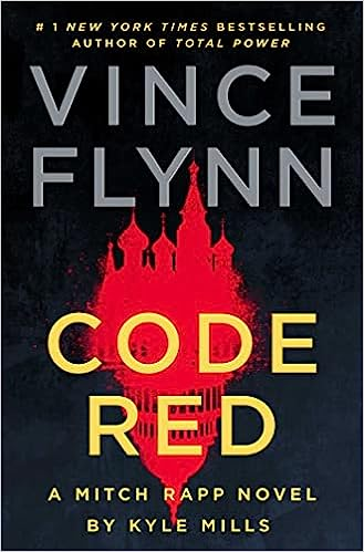 The cover of "Code Red," a Mitch Rapp novel by Kyle Mills, continuing Vince Flynn's series.