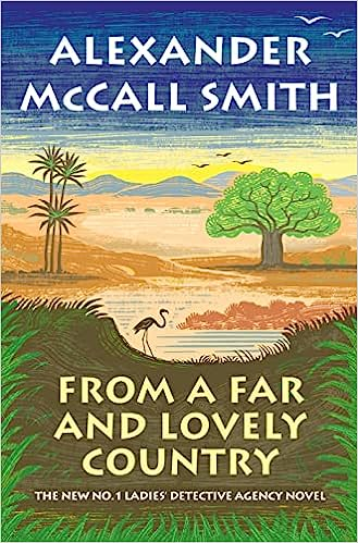 A book cover "FROM A FAR AND LOVELY COUNTRY" by Alexander McCall Smith, with a scenic illustration.