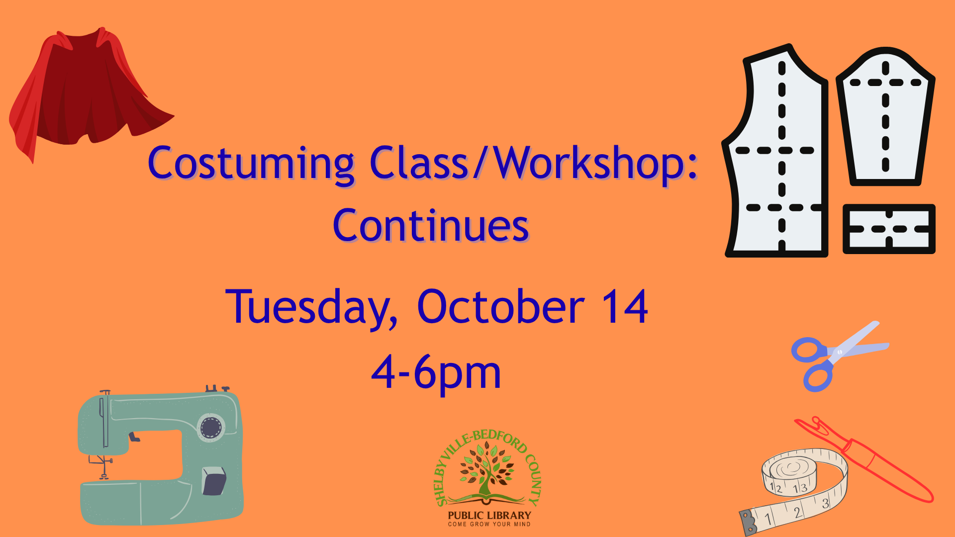 Costuming Class/Workshop on October 14, 4-6pm at Shelbyville-Bedford County Public Library. Includes sewing, scissors, and tape measure icons.