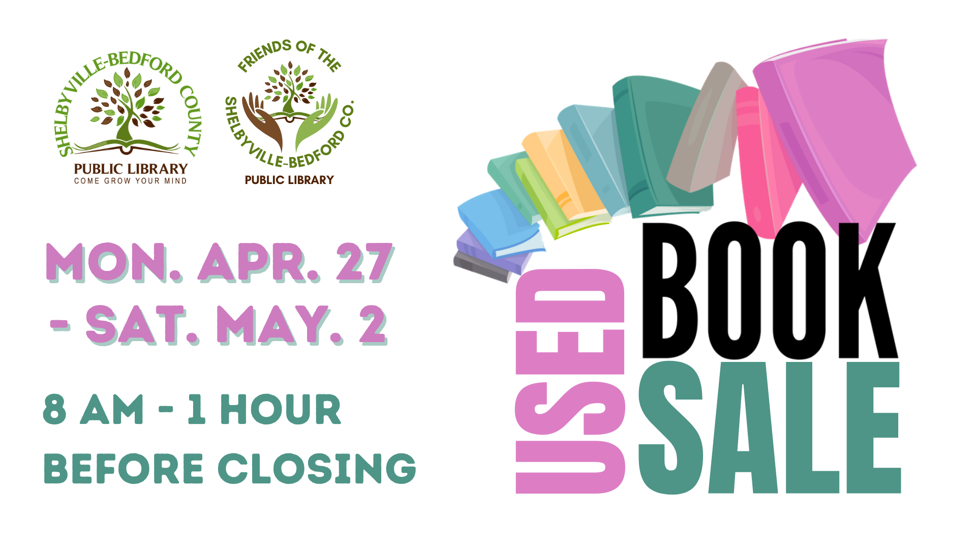Used book sale at Shelbyville-Bedford County Public Library, April 27 to May 2, 8 AM to 1 hour before closing.