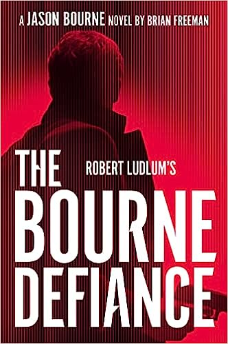 Cover of "The Bourne Defiance," a Jason Bourne novel by Brian Freeman, in the style of Robert Ludlum.