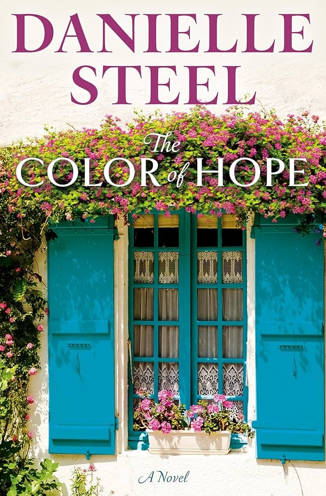 Book cover of "The Color of Hope" by Danielle Steel, featuring a window with blue shutters and pink flowers.