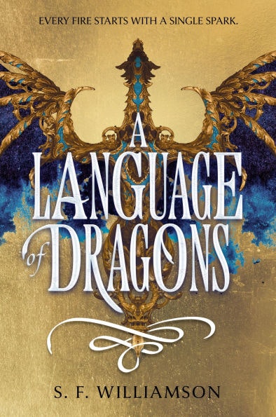 Book cover titled "A Language of Dragons" by S.F. Williamson with ornate dragon design.