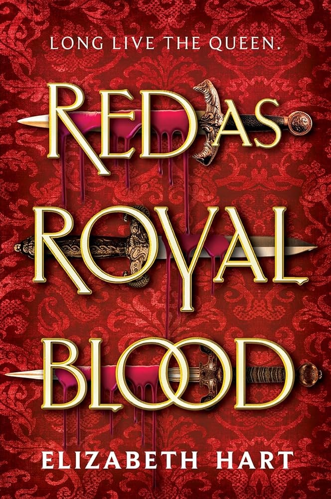 Book cover: "Red as Royal Blood" by Elizabeth Hart, with decorative swords and a red, patterned background.