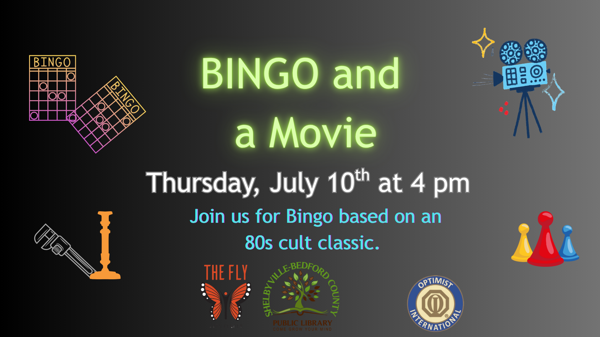 Bingo and a Movie event on July 10th at 4 pm, featuring an 80s classic, hosted by Shelbyville-Bedford County Public Library.