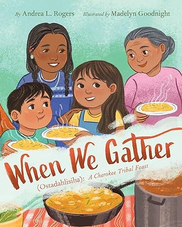 Illustration of a family enjoying a meal, from the book cover "When We Gather" about a Cherokee tribal feast.