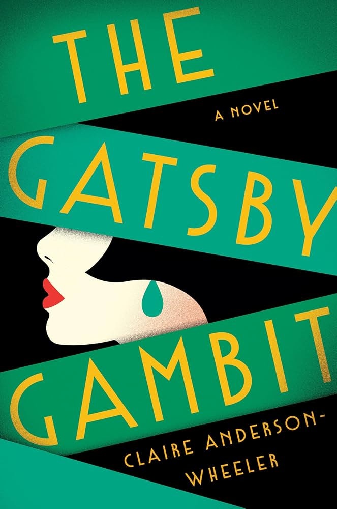 Book cover: "The Gatsby Gambit" by Claire Anderson-Wheeler. Art features a stylized woman's face with green tears.