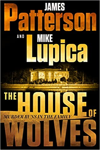 Cover of "The House of Wolves" by James Patterson and Mike Lupica, featuring a large house and bold title text.